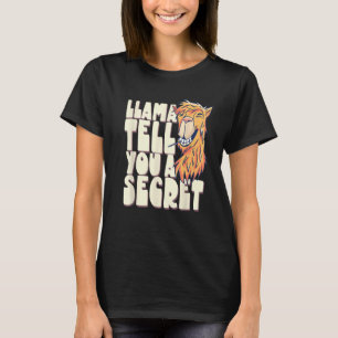 Camiseta Llama Diz-Te Um Segredo Que Diz O Animal Lhamas Cu