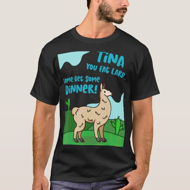 Camiseta Llama Dizendo Tina Você Gorda Lard Alpaca Tee (Frente)