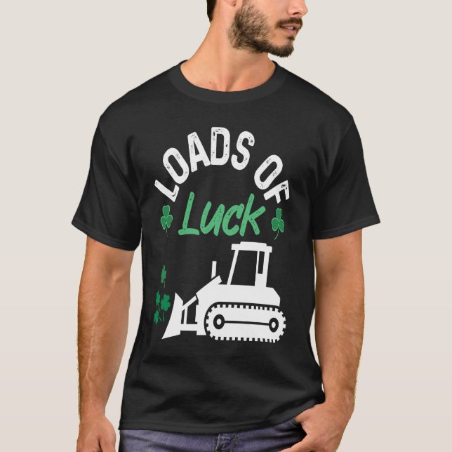 Camiseta Load Of Luck Bulldozer Shamrock St Patricks Day Ki (Frente)
