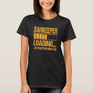 Camiseta Loadin de Barkeeper para Aprendizado de Barkeeper