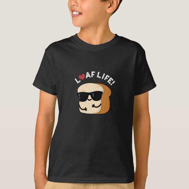 Camiseta Loaf Life Funny Positive Bread Dark BG (Frente)