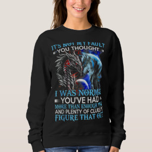 Camiseta Lobo Dragão Não é minha culpa que você achou que e