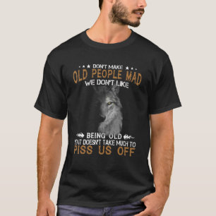 Camiseta Lobo Não Deixa as Pessoas Velhas Loucas Não Gostam