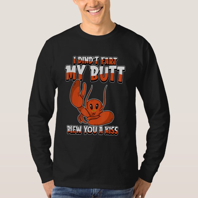 Camiseta Lobster Humor  Seafood I Didnt Fart My Butt Blew Y (Frente)