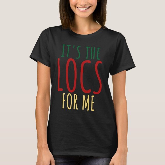 Camiseta Locs For Women Dreadlocks Girl Melanin Loc'd (Frente)