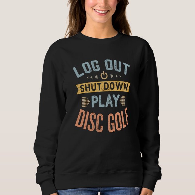 Camiseta Log Out Shut Down Retro Disc Golf Hobby Quote (Frente)