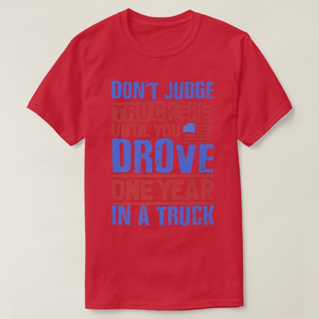 Camiseta Log Truck Driver - Don't Judge Truckers - Tow Truc (Frente do Design)