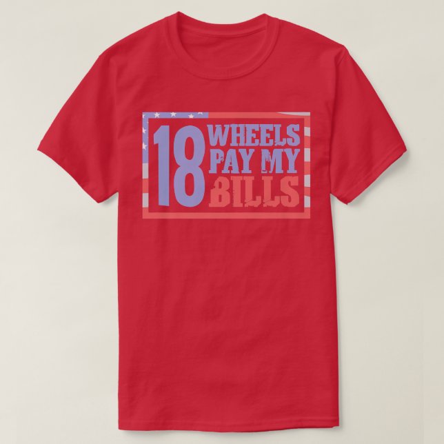 Camiseta Log Truck Wheels Pay My Bills - Tow Truck O (Frente do Design)