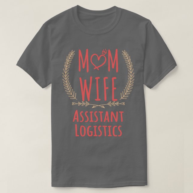 Camiseta Logística do Assistente de Logística MOM WIFE Logí (Frente do Design)