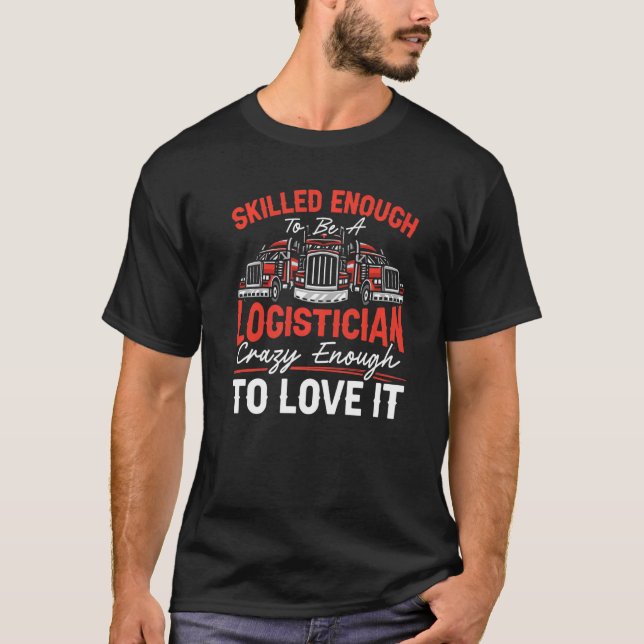 Camiseta Logistician Cargo Warehouse Worker Log (Frente)