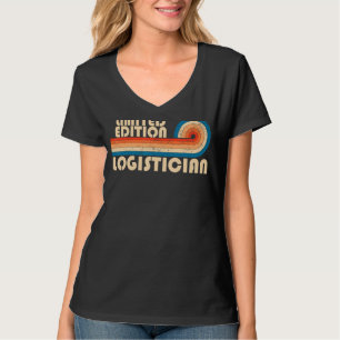 Camiseta LOGISTICIAN Funny Job Profissão De Título De Anive