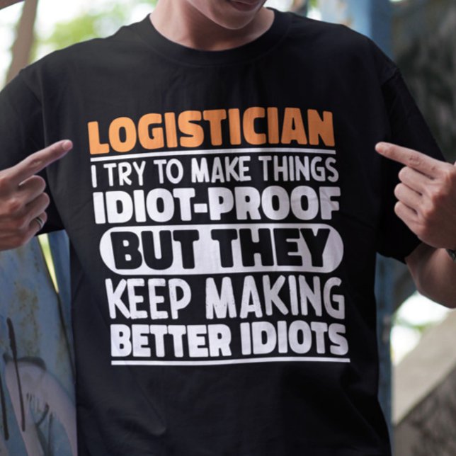 Camiseta Logisticiano Eu Tento Fazer Coisas Engraçadas (Criador carregado)