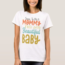 Camiseta Logo Ser Uma Mamãe De Um Bebê Bonito