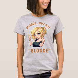 Camiseta Loira, mas não "LOIRA"