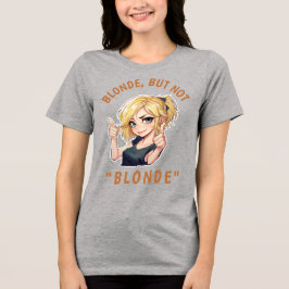 Camiseta Loira, mas não "LOIRA"