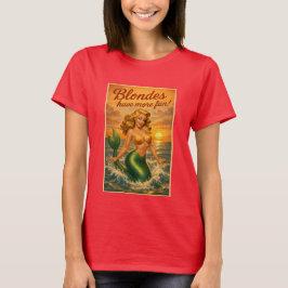 Camiseta Loiras se Divertem Mais | Arte Retro de Sereia Pin