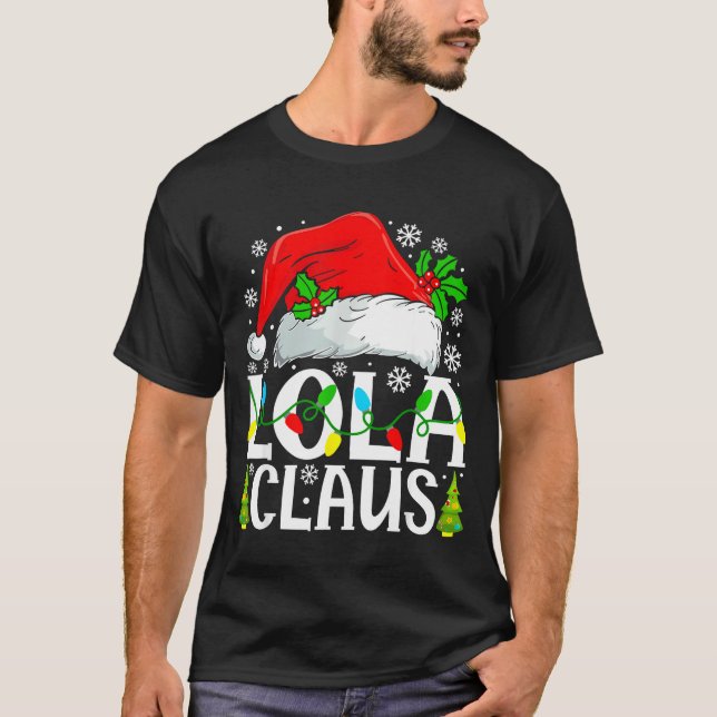 Camiseta Lola Claus Funny Christmas Family Matching  (Frente)