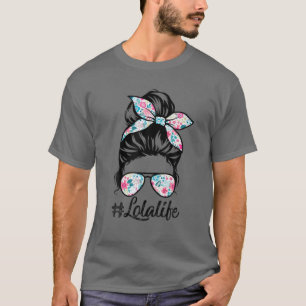 Camiseta Lola Life Messaging Hair Bun Mulheres Dia de as mã