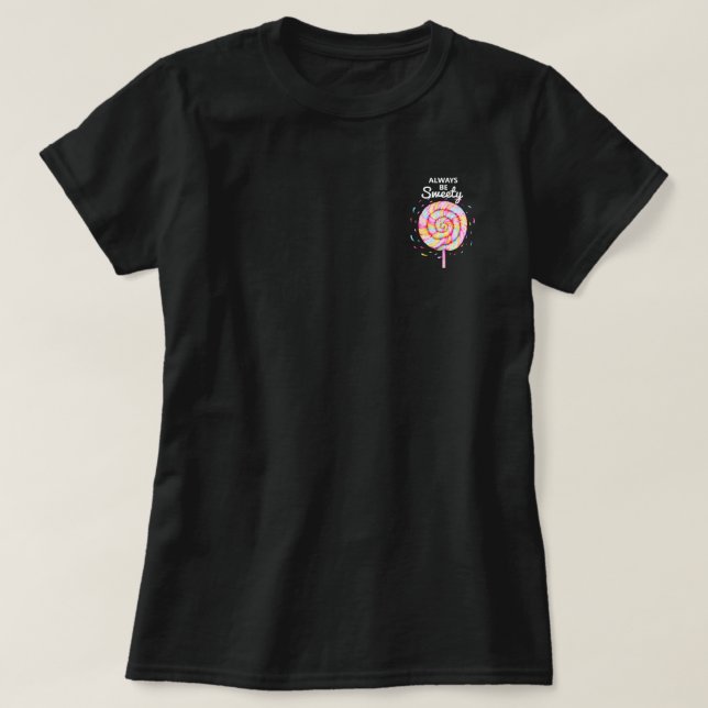 Camiseta Lollipop Candy Caramel Gotas sempre são doces (Frente do Design)