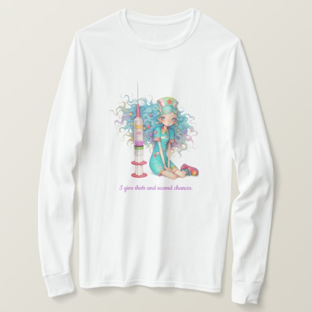 Camiseta Long Sleeve I give shots and second chances. Nurse (Frente do Design)