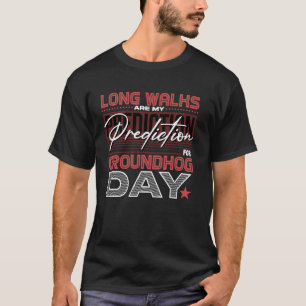 Camiseta Longas Caminhadas São Minha Previsão para o Dia da