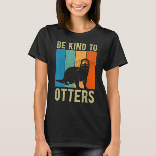 Camiseta Lontra Piada Seja Gentil com as Lontras Seja Genti