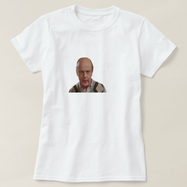 Camiseta Look What You Did (Frente do Design)