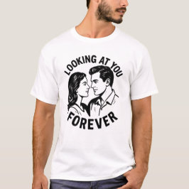 Camiseta Looking At You Forever