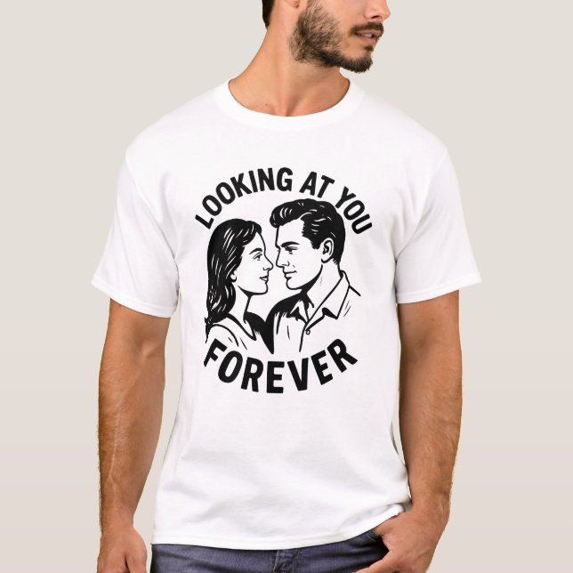 Camiseta Looking At You Forever (Frente)