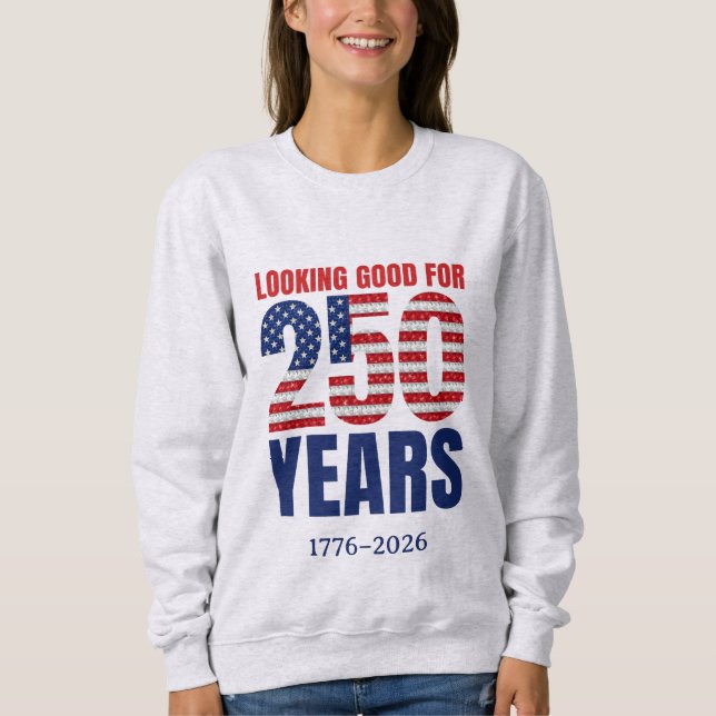 Camiseta Looking Good for 250 Years American Independence (Frente)