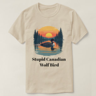 Camiseta Loon de lobo canadense estúpido presente engraçado