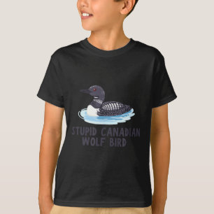 Camiseta Loon de pássaro lobo canadense estúpido engraçado