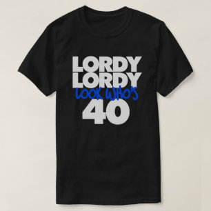 Camiseta Lordy Lordy olha quem tem 40 anos