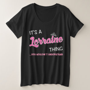 Camiseta Lorraine coisa que você não entenderia o nome