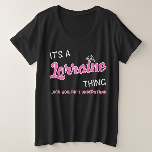 Camiseta Lorraine coisa que você não entenderia o nome (Frente do Design)