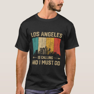Camiseta Los Angeles Está Ligando E Preciso Ir Para A Cidad