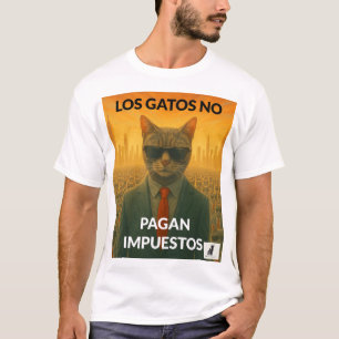 Camiseta Los Gatos No Pagan Impuestos