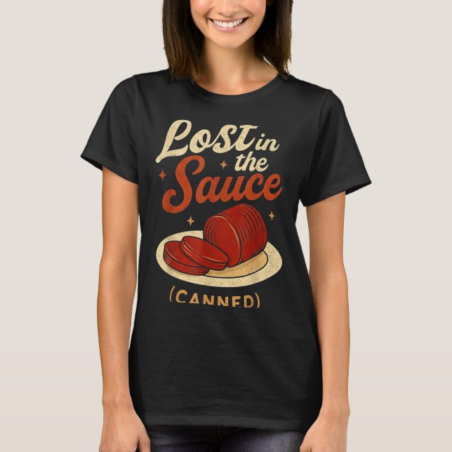 Camiseta Lost In The Sauce Canned Funny Thanksgiving Food P (Frente)