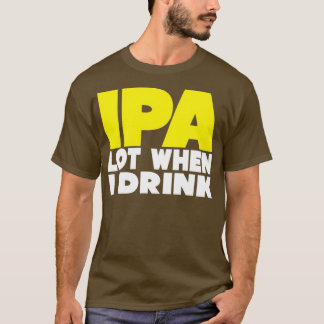 Camiseta Lote IPA quando eu bebo triblend