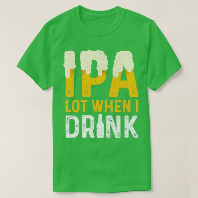 Camiseta Lote IPA quando eu bebo TShirt Clássico IPA (Frente do Design)