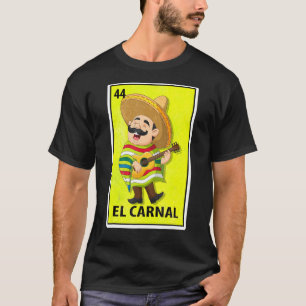 Camiseta Loteria de paródia mexicana El Carnal