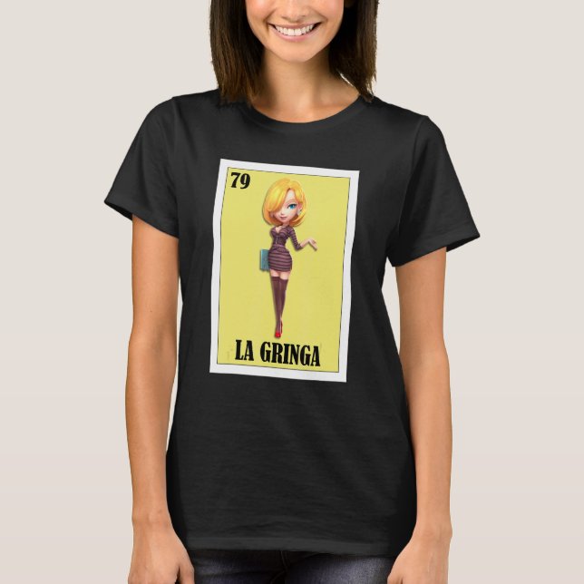Camiseta Loteria Espanhola Bingo La Gringa Mexicana (Frente)