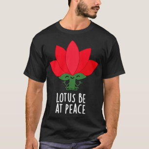Camiseta Lotus Esteja Em Peach Funny Plant Pun