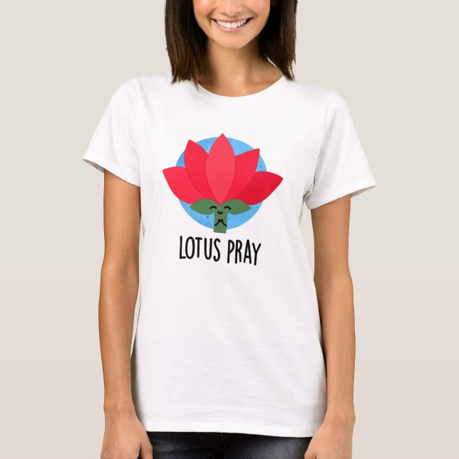Camiseta Lotus Oray Funny Plant Pun (Frente)
