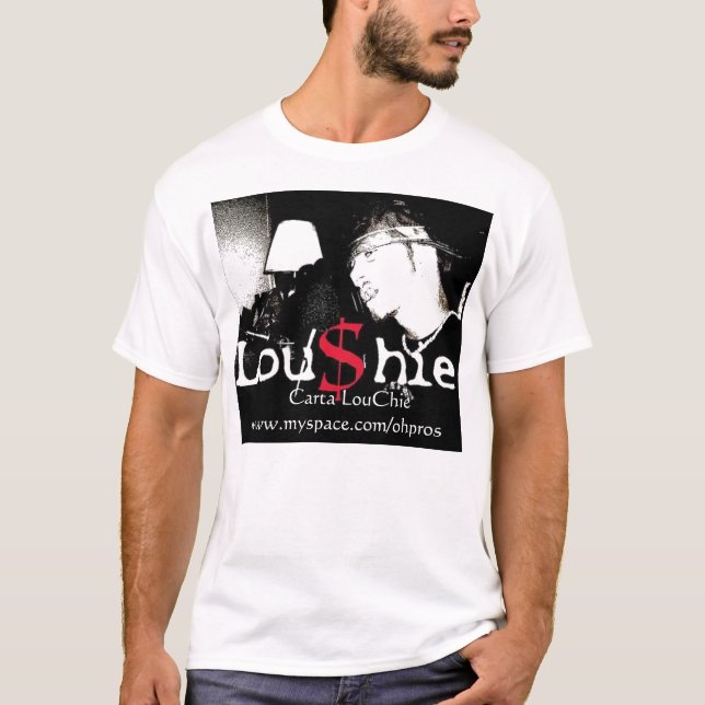 Camiseta Lou$hie,      Carta LouChiewww.myspace.com/ohpros (Frente)