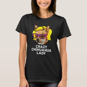 Camiseta Louca Chihuahua Lady Love Chihuahua Mãe Wig