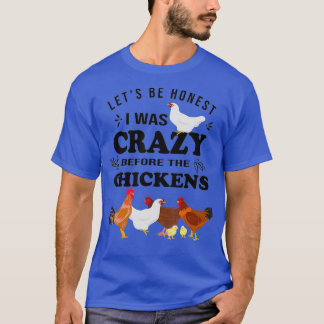 Camiseta Louca De Galinha Deixa Ser Honesto Eu era