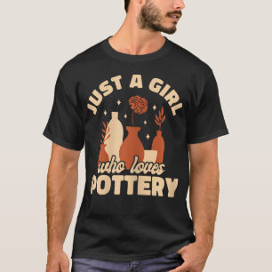 Camiseta Louça Divertida Só Uma Garota Que Ama Cerâmica