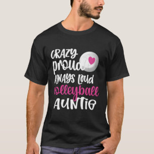 Camiseta Louca Orgulho Sempre Alta Tia de Voleibol