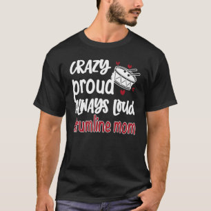 Camiseta Louca Orgulho Sempre Louca Drumline Mãe Drumline M